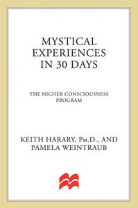 Baixar Mystical Experiences In 30 Days: The Higher Consciousness Program (In 30 Days Series) pdf, epub, eBook