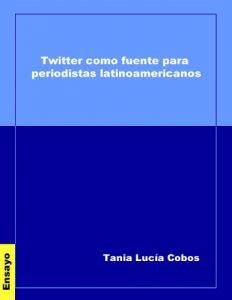 Baixar Twitter como fuente para periodistas latinoamericanos (Spanish Edition) pdf, epub, eBook