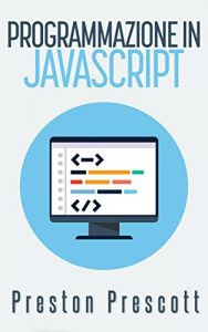 Baixar Programmazione in JavaScript (Italian Edition) pdf, epub, eBook