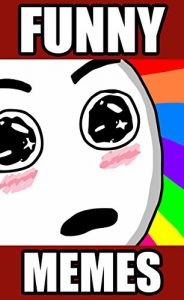 Baixar Memes: 2200+ Funny Memes, Jokes, and Photos: Hilarious 2017 Memes (English Edition) pdf, epub, eBook