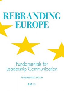Baixar Rebranding Europe: Fundamentals for Leadership Communication (English Edition) pdf, epub, eBook