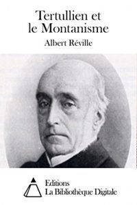 Baixar Tertullien et le Montanisme (French Edition) pdf, epub, eBook
