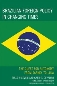 Baixar Brazilian Foreign Policy in Changing Times: The Quest for Autonomy from Sarney to Lula pdf, epub, eBook