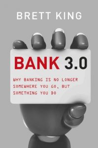 Baixar Bank 3.0: Why banking is no longer somewhere you go, but something you do pdf, epub, eBook