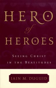 Baixar Hero of Heroes: Seeing Christ in the Beatitudes (English Edition) pdf, epub, eBook