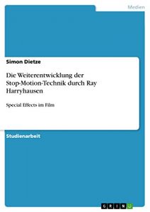 Baixar Die Weiterentwicklung der Stop-Motion-Technik durch Ray Harryhausen: Special Effects im Film pdf, epub, eBook