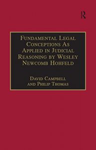 Baixar Fundamental Legal Conceptions As Applied in Judicial Reasoning by Wesley Newcomb Hohfeld (Classical Jurisprudence Series) pdf, epub, eBook