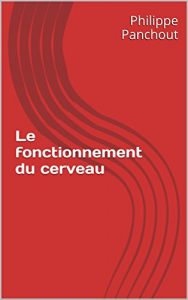 Baixar Le fonctionnement du cerveau (French Edition) pdf, epub, eBook