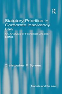 Baixar Statutory Priorities in Corporate Insolvency Law: An Analysis of Preferred Creditor Status (Markets and the Law) pdf, epub, eBook