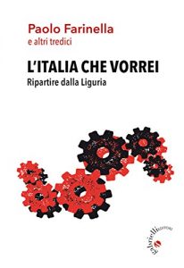 Baixar L’Italia che vorrei: Ripartire dalla Liguria pdf, epub, eBook
