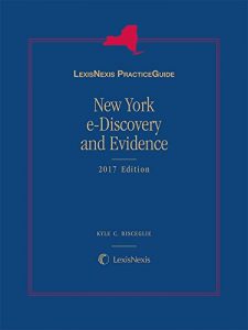 Baixar LexisNexis Practice Guide: New York e-Discovery and Evidence, 2017 Edition pdf, epub, eBook