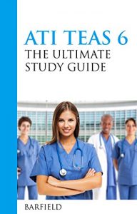 Baixar ATI TEAS 6: The Ultimate Study Guide: The Unofficial Guide to Better Results (English Edition) pdf, epub, eBook