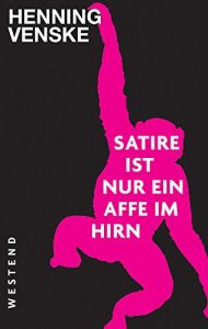 Baixar Satire ist nur ein Affe im Hirn (German Edition) pdf, epub, eBook
