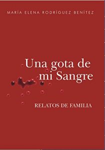 Baixar UNA GOTA DE MI SANGRE: Relatos de Familia (Spanish Edition) pdf, epub, eBook