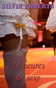 Baixar 24 heures de sexe (Rebecca t. 6) (French Edition) pdf, epub, eBook
