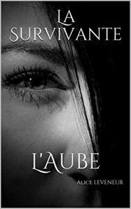 Baixar La Survivante: L’Aube (Tome t. 1) (French Edition) pdf, epub, eBook