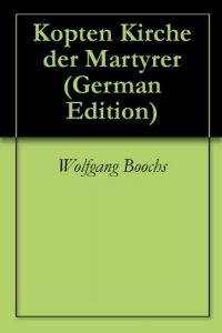 Baixar Kopten Kirche der Martyrer (German Edition) pdf, epub, eBook