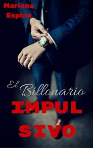 Baixar El Billonario Impulsivo (Spanish Edition) pdf, epub, eBook