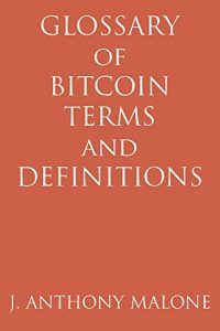 Baixar Glossary Of Bitcoin Terms And Definitions (English Edition) pdf, epub, eBook
