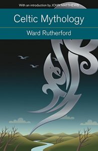 Baixar Celtic Mythology: Druids to King Arthur. With an introduction by John Matthews (English Edition) pdf, epub, eBook