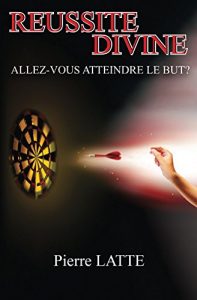 Baixar Reussite Divine: Allez-vous atteindre le but? (French Edition) pdf, epub, eBook