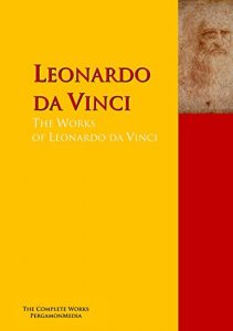 Baixar The Collected Works of Leonardo da Vinci: The Complete Works PergamonMedia (Highlights of World Literature) (English Edition) pdf, epub, eBook
