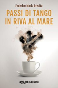 Baixar Passi di tango in riva al mare (Riccardo Ranieri’s Series Vol. 4) (Italian Edition) pdf, epub, eBook