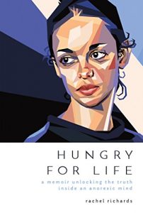 Baixar Hungry for Life: A Memoir Unlocking the Truth Inside an Anorexic Mind (English Edition) pdf, epub, eBook