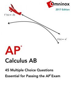 Baixar AP Calculus AB: 45 multiple choice questions: Essential for acing the 2017 AP exam (English Edition) pdf, epub, eBook