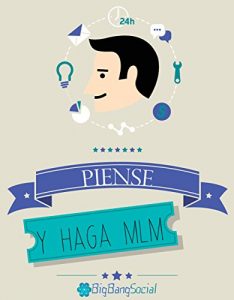 Baixar Piense y Haga MLM: El Up-Line Que Nunca Duerme (Spanish Edition) pdf, epub, eBook