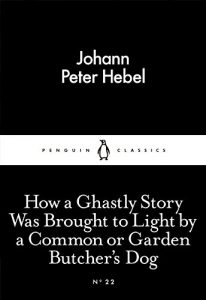 Baixar How a Ghastly Story Was Brought to Light by a Common or Garden Butcher’s Dog (Penguin Little Black Classics) pdf, epub, eBook