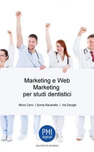 Baixar Marketing e Web Marketing per studi dentistici (Italian Edition) pdf, epub, eBook