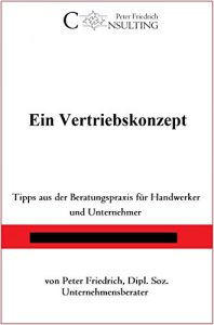 Baixar Ein Vertriebskonzept: Wie sie ein Vertriebskonzept gestalten, an einem Beispiel (German Edition) pdf, epub, eBook