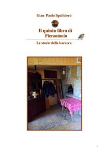 Baixar Il quinto libro di Pierantonio – Le storie della baracca pdf, epub, eBook