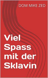 Baixar Viel Spass mit der Sklavin (German Edition) pdf, epub, eBook