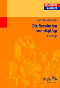 Baixar Die Revolution von 1848/49 (Geschichte Kompakt) (German Edition) pdf, epub, eBook