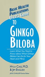Baixar User’s Guide to Ginkgo Biloba (Basic Health Publications User’s Guide) pdf, epub, eBook
