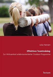 Baixar Effektives Teamtraining: Zur Wirksamkeit erlebnisorientierter Outdoor-Programme (German Edition) pdf, epub, eBook
