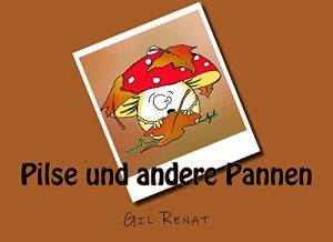Baixar Pilse und andere Pannen (German Edition) pdf, epub, eBook