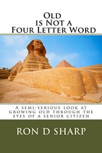 Baixar Old is Not a Four Letter Word (English Edition) pdf, epub, eBook