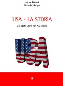 Baixar USA – la storia: Gli Stati Uniti nel XX secolo pdf, epub, eBook