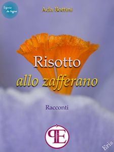 Baixar Risotto allo zafferano: Racconti (Eris) pdf, epub, eBook
