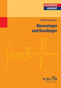 Baixar Merowinger und Karolinger (Geschichte Kompakt) (German Edition) pdf, epub, eBook