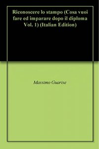 Baixar Riconoscere lo stampo (Cosa vuoi fare ed imparare dopo il diploma Vol. 1) (Italian Edition) pdf, epub, eBook