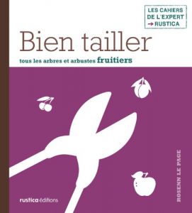 Baixar Bien tailler tous les arbres et arbustes fruitiers (Les cahiers de l’expert Rustica) pdf, epub, eBook