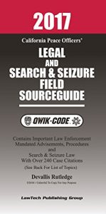 Baixar 2017 California Legal and Search and Seizure Field Source Guide QWIK-CODE: Law Summaries (English Edition) pdf, epub, eBook