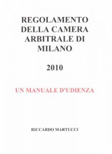 Baixar Regolamento della Camera  Arbitrale di Milano – 2010 – Un manuale d’udienza (Italian Edition) pdf, epub, eBook