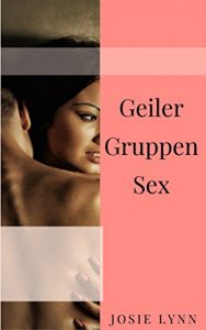 Baixar Geiler Gruppensex (German Edition) pdf, epub, eBook