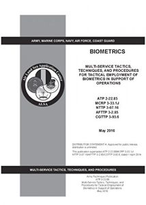 Baixar Army Techniques Publication ATP 2-22.85 Multi-Service Tactics, Techniques, and Procedures for Tactical Employment of Biometrics in Support of Operations  May 2016 (English Edition) pdf, epub, eBook