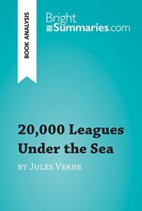 Baixar 20,000 Leagues Under the Sea by Jules Verne (Book Analysis): Detailed Summary, Analysis and Reading Guide (BrightSummaries.com) (English Edition) pdf, epub, eBook